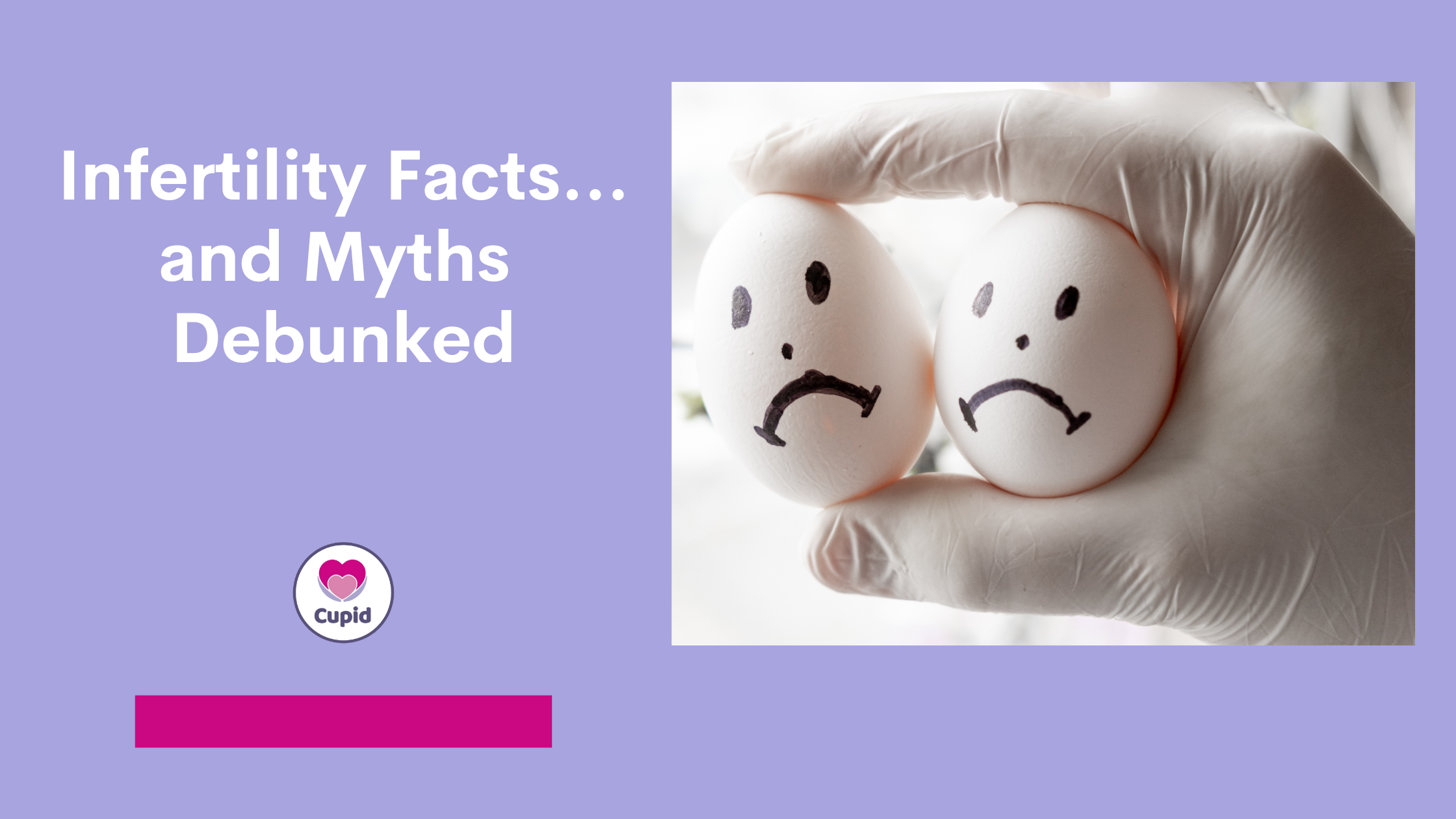 Infertility Facts and Myths Debunked